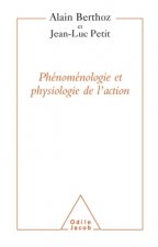 Phénoménologie et physiologie de l'action