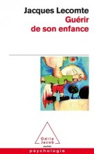 Guérir de son enfance