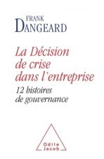 La Décision de crise dans l'entreprise