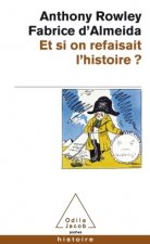 Et si on refaisait l'histoire?
