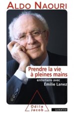 Prendre la vie à pleines mains