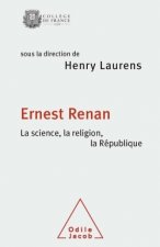Ernest Renan La science la religion la Republique