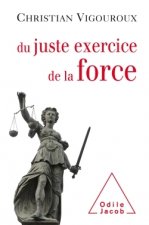 Du juste exercice de la force