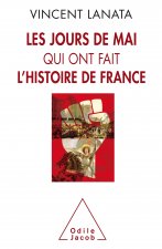 Les Jours de Mai qui ont fait l'histoire de France