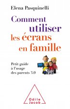 Comment utiliser les écrans en famille