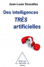 Des Intelligences TRES artificielles