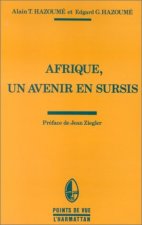 Afrique, un avenir en sursis