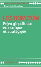 Les DOM-TOM enjeu géopolitique, économique et stratégique