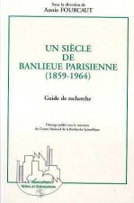 Un siècle de banlieue parisienne