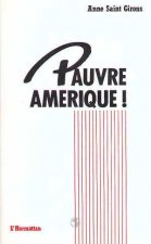 Pauvre Amérique!