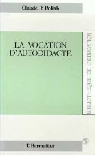 La vocation d'autodidacte