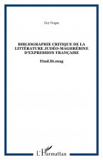 Bibliographie critique de la littérature judéo-maghrébine d'expression française