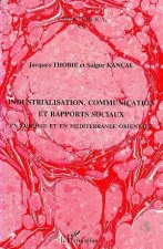 Industrialisation, communication et rapports sociaux en Turquie et en