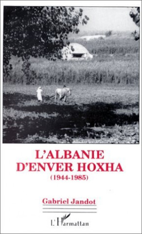 L'Albanie d'Enver Hoxha (1944-1985)