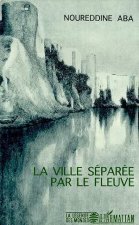 La ville séparée par le fleuve