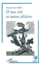 Une cité et autres affaires