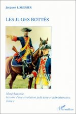 Maréchaussée, histoire d'une révolution judiciaire et administrative