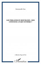 Les Tsiganes en Roumanie : des citoyens à part entière ?