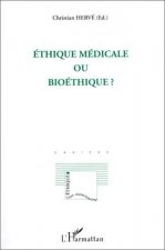 Ethique médicale ou bioéthique?