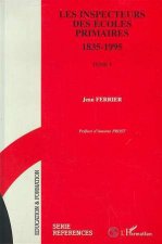 LES INSPECTEURS DES ECOLES PRIMAIRES 1835-1995