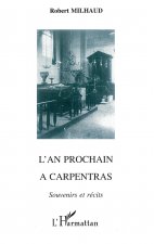 L'AN PROCHAIN A CARPENTRAS