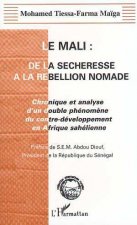 LE MALI : DE LA SECHERESSE A LA REBELLION NOMADE