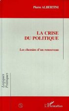 LA CRISE DU POLITIQUE