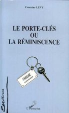 Le Porte-Clés ou la Réminiscence