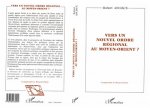 VERS UN NOUVEL ORDRE RÉGIONAL AU MOYEN-ORIENT ?