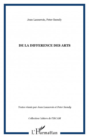 DE LA DIFFERENCE DES ARTS