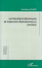 Les Politiques Régionales de Formation Professionnelle Continue