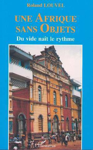 UNE AFRIQUE SANS OBJETS