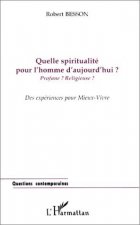 QUELLE SPIRITUALITÉ POUR L'HOMME D'AUJOURD'HUI ?