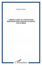 URBAN LAND AN ANNOTATED BIBLIOGRAPHY FOR DEVELOPING COUNTRIES