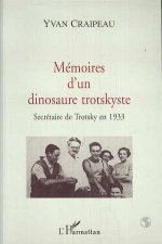MEMOIRES D'UN DINOSAURE TROTSKYSTE