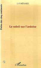 LE SOLEIL SUR L'ARDOISE