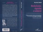 MONDIALISATION REGULATON ET SOLIDARITE