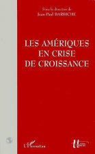 LES AMERIQUES EN CRISE DE CROISSANCE