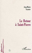 LE RETOUR À SAINT-PIERRE