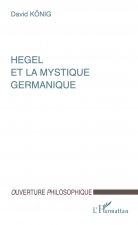 HEGEL ET LA MYSTIQUE GERMANIQUE