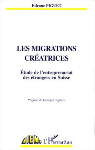 LES MIGRATIONS CREATRICES