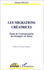 LES MIGRATIONS CREATRICES