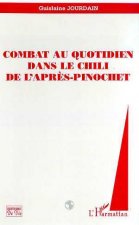 COMBAT AU QUOTIDIEN DANS LE CHILI DE L'APRES-PINOCHET