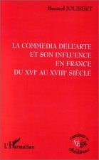 LA COMMEDIA DELL'ARTE ET SON INFLUENCE EN FRANCE DU XVIE AU XVIIIE SIECLE