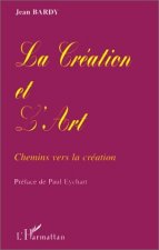 LA CRÉATION ET L'ART