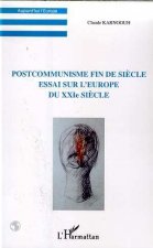 POSTCOMMUNISME FIN DE SIECLE
