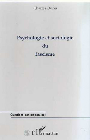 PSYCHOLOGIE ET SOCIOLOGIE DU FASCISME