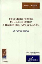 DISCOURS ET FIGURES DE L'ESPACE PUBLIC A TRAVERS LES 