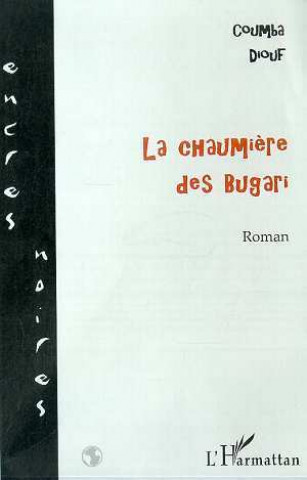 LA CHAUMIÈRE DES BUGARI