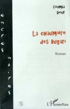 LA CHAUMIÈRE DES BUGARI